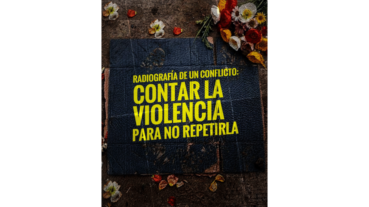 Pieza gráfica del artículo Radiografía de un conflicto: contar la violencia para no repetirla con detalles de flores y el titular Contar la violencia para no repetirla